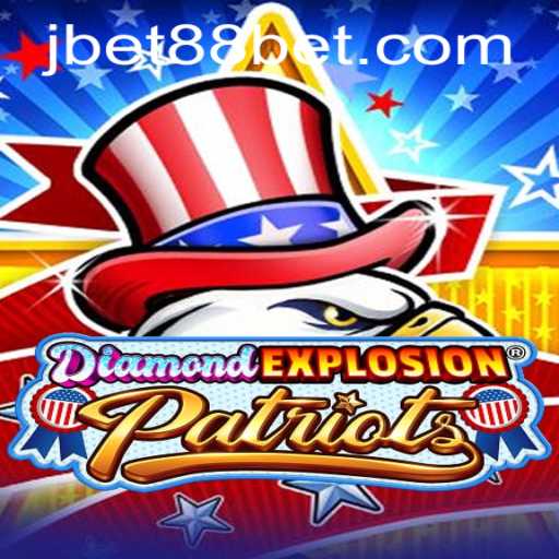 DiamondExplosionPatriots: An Electrifying Gaming Experience with JBet88